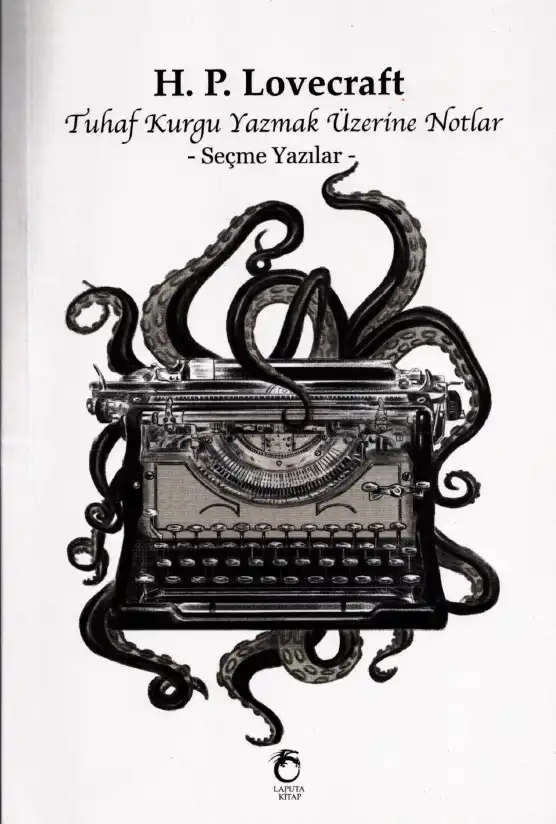 Tuhaf Kurgu Yazmak Üzerine Notlar I Seçme Yazılar — H.P. Lovecraft