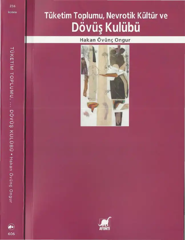 Tüketim Toplumu, Nevrotik Kültür ve Dövüş Kulübü — Hakan Övünç Ongur