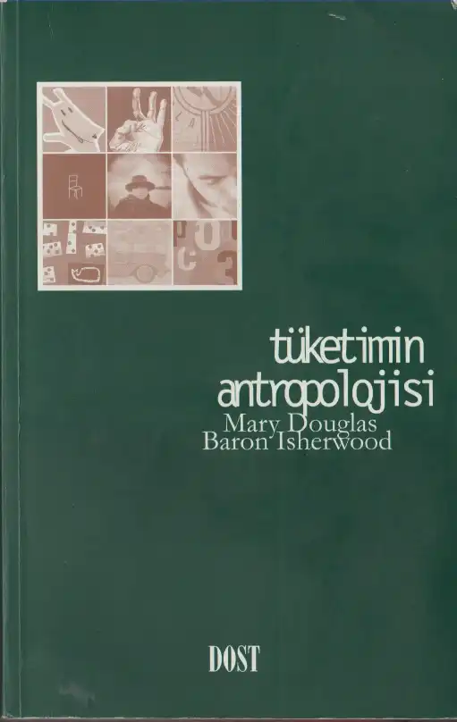 Tüketimin Antropolojisi — Mary Douglas - Baron Isherwood