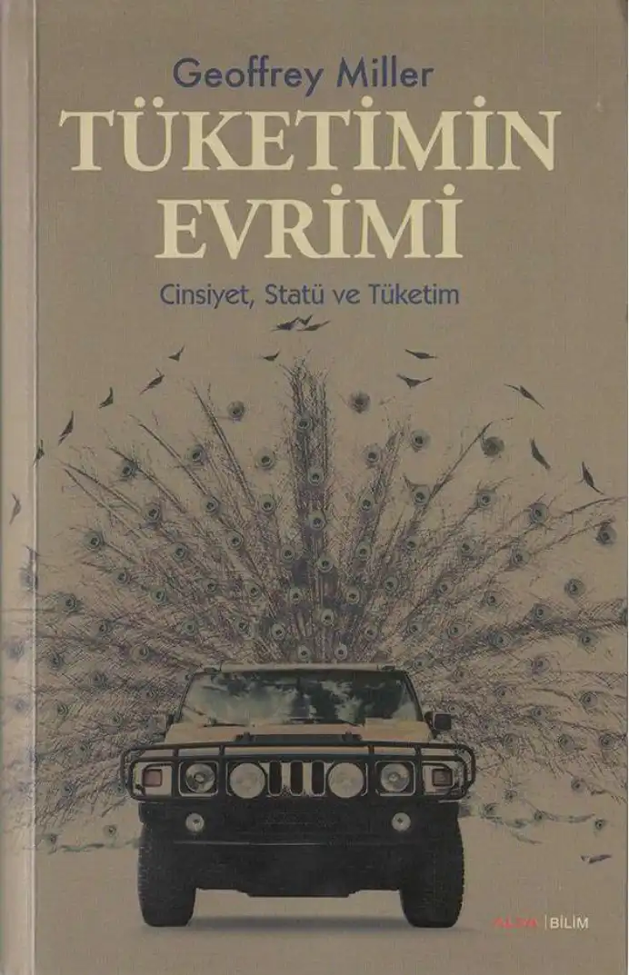 Tüketimin Evrimi: Cinsiyet, Statü ve Tüketim — Geoffrey Miller