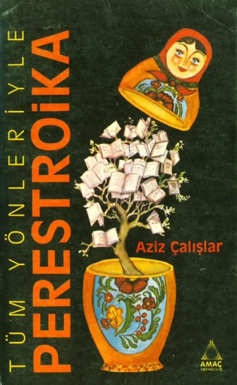Tüm Yönleriyle Perestroika — Aziz Çalışlar