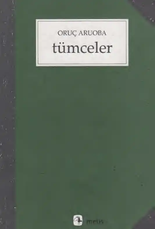 Tümceler — Oruç Aruoba