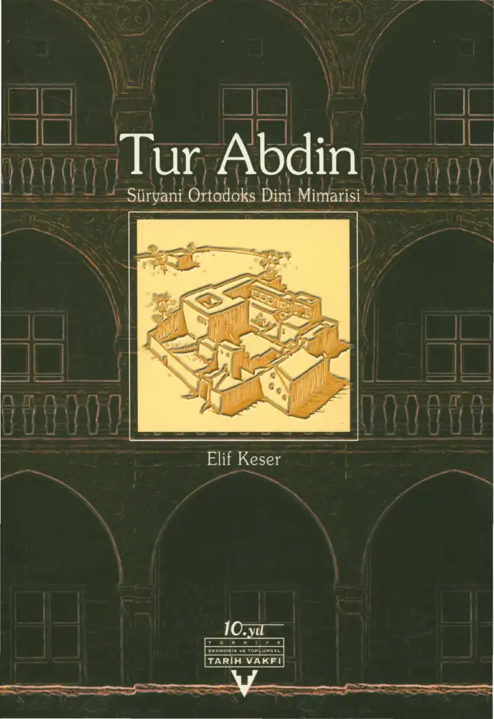 Tur Abdin Süryani Ortodoks Dini Mimarisi — Elif Keser