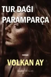 Tur Dağı Paramparça — Sadık Erol Er, Volkan Ay