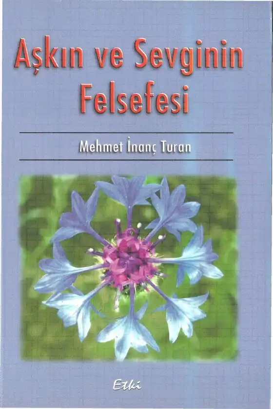 Turan Aşkın Ve Sevginin Felsefesi — Mehmet İnanç Turan
