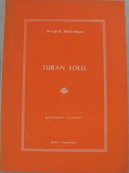 Turan Yolu — André Malraux