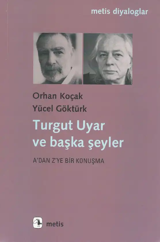 Turgut Uyar ve başka şeyler — Orhan Koçak