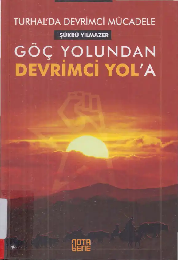 Turhal'da Devrimci Mücadele: Göç Yolundan Devrimci Yola — Şükrü Yılmazer