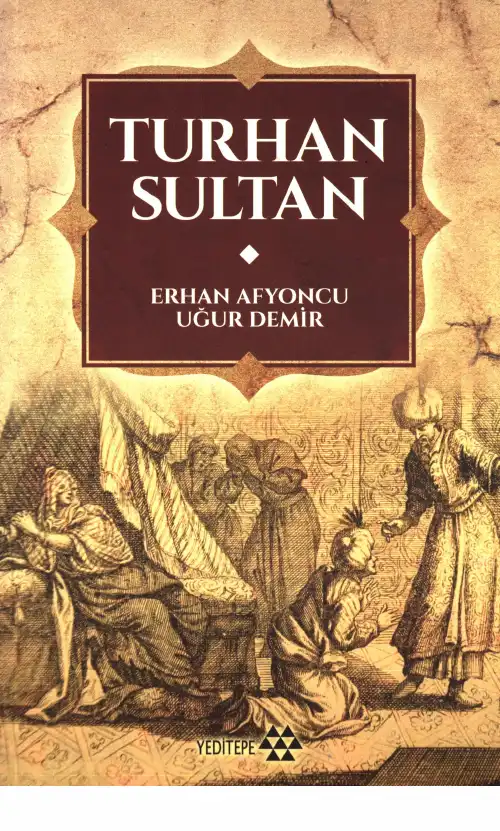 Turhan Sultan — Erhan Afyoncu - Uğur Demir