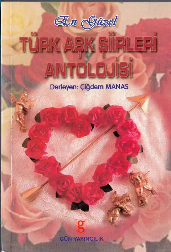 Türk Aşk Şiirleri Antolojisi — Çiğdem Manas