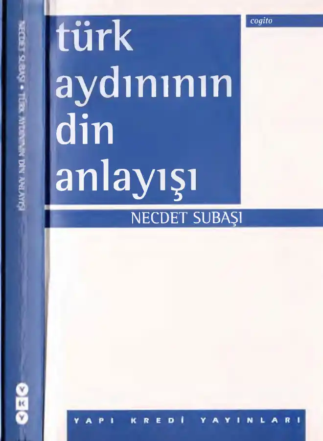Türk Aydınının Din Anlayışı — Necdet Subaşı