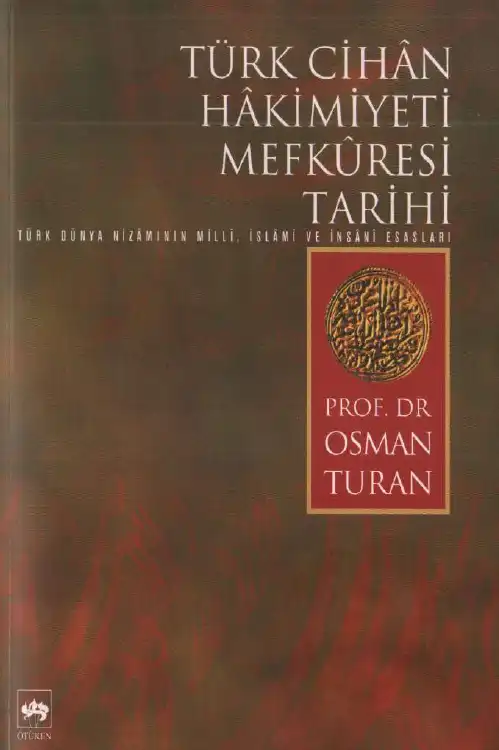 Türk Cihan Hakimiyeti Mefkuresi Tarihi — Osman Turan