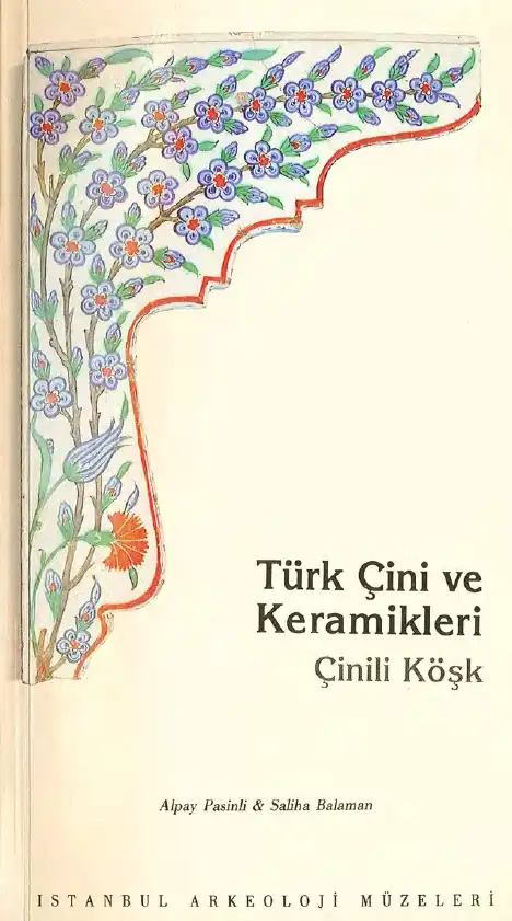 Türk Çini ve Keramikleri — Alpay Pasinli ve Saliha Balaman