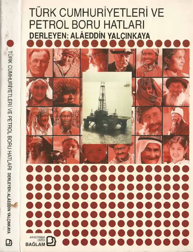 Türk Cumhuriyetleri ve Petrol Boru Hatları — Alaeddin Yalçınkaya