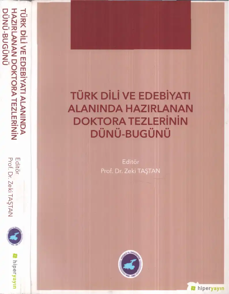 Türk Dili ve Edebiyatı Alanında Hazırlanan Doktora Tezlerinin Dünü-Bugünü — Zeki Taştan