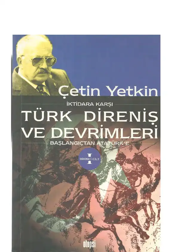 Türk Direniş ve Devrimleri - Başlangıçtan Atatürk'e — Çetin Yetkin