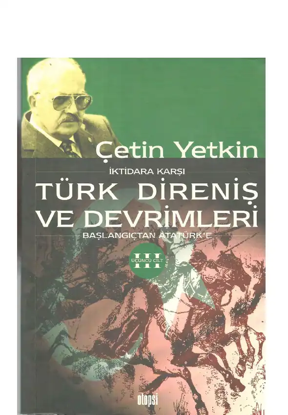 Türk Direniş ve Devrimleri Cilt 3: Ulusal Direniş - Kurtuluş ve Devrim Yılları — Çetin Yetkin