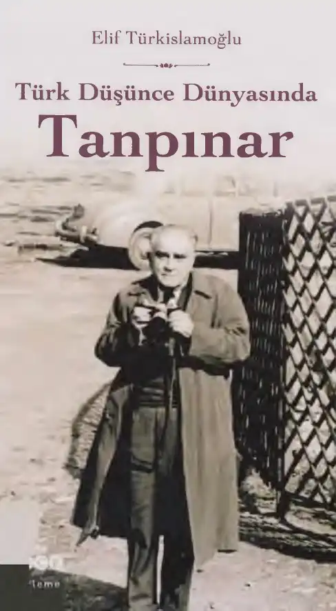 Türk Düşünce Dünyasında Tanpınar — Elif Türkislamoğlu