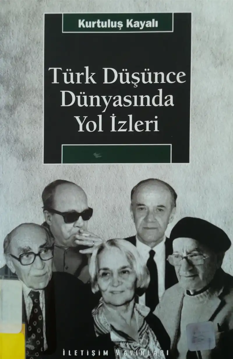 Türk Düşünce Dünyasında Yol İzleri — Kurtuluş Kayalı
