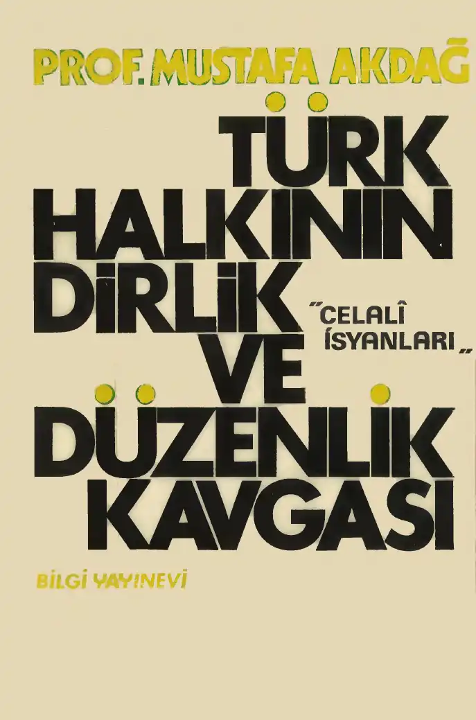 Türk Halkının Dirlik Ve Düzenlik Kavgası Celali İsyanları — Mustafa Akdağ