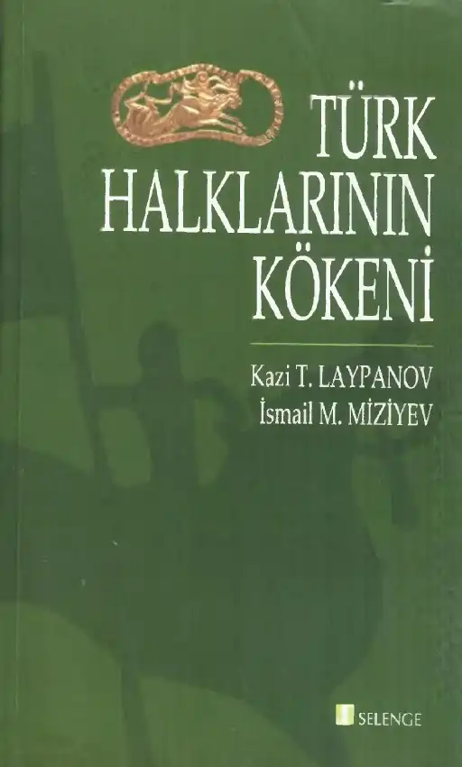 Türk Halklarının Kökeni — Kazi T. Laypanov, İsmail M. Miziyev