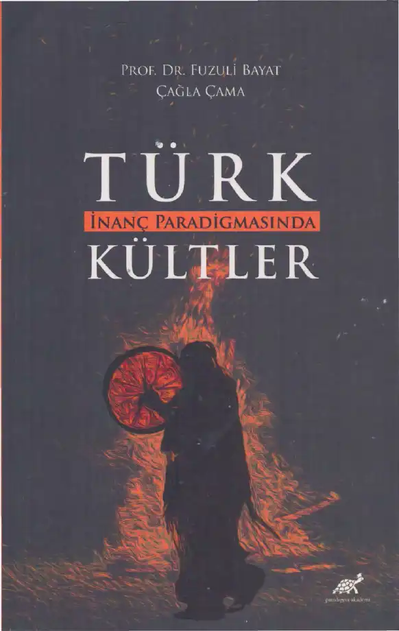 Türk İnanç Paradigmasında Kültler — Fuzuli Bayat