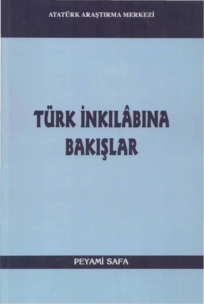 Türk İnkılabına Bakışlar — İbrahim Alaeddin, Reşat Nuri, Osman Cemal, Peyami Safa