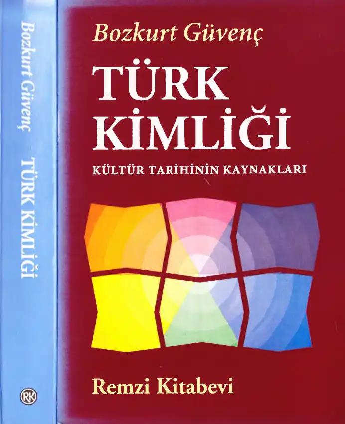 Türk Kimliği Kültür Tarihinin Kaynakları — Bozkurt Güvenç