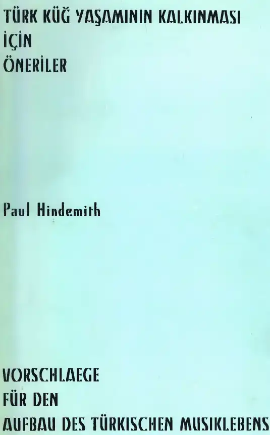 Türk Küğ Yaşamının Kalkınması İçin Öneriler — Paul Hindemith
