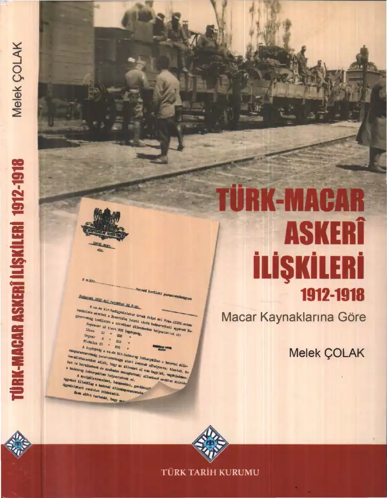 Türk-Macar Askeri İlişkileri 1912-1918 — Melek Çolak