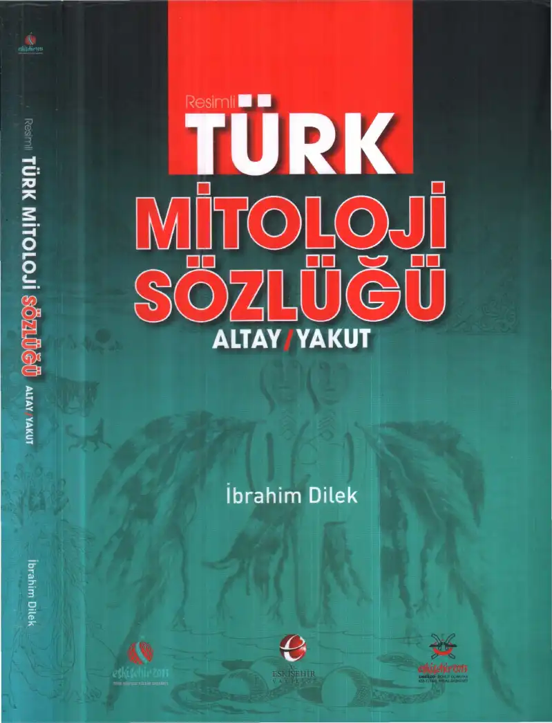 Türk Mitoloji Sözlüğü (Altay/Yakut) — İbrahim Dilek