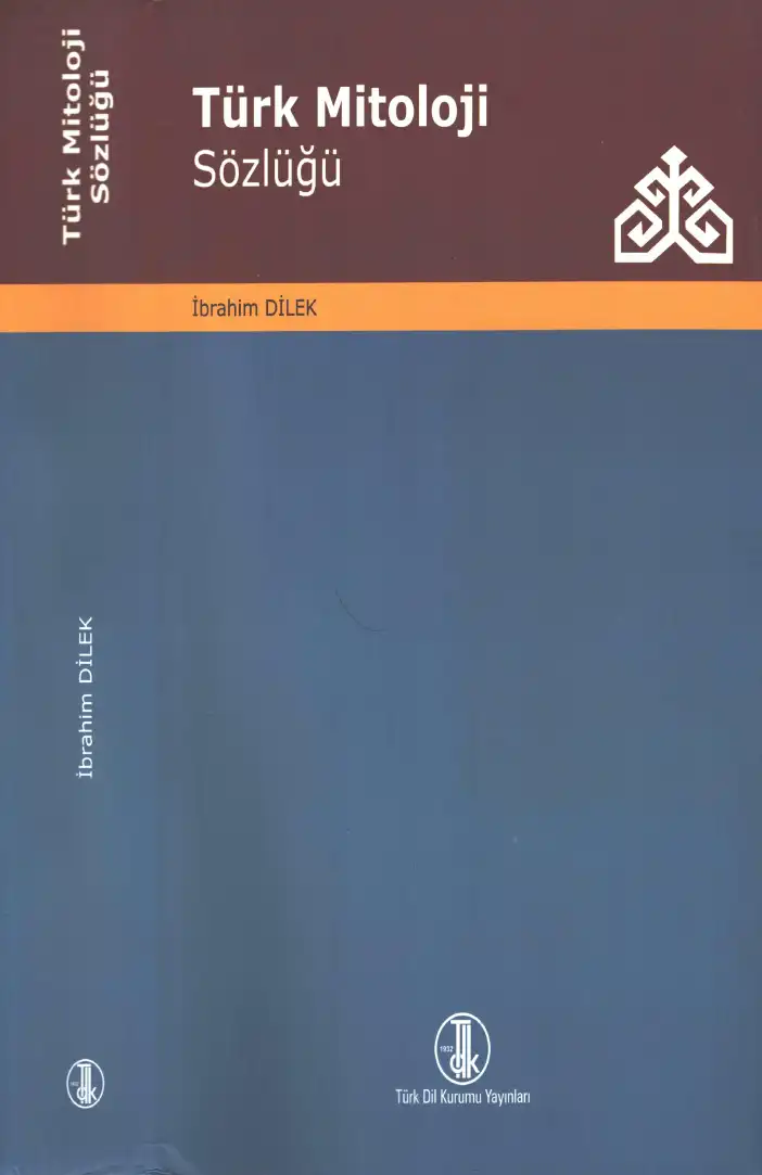Türk Mitoloji Sözlüğü — İbrahim Dilek
