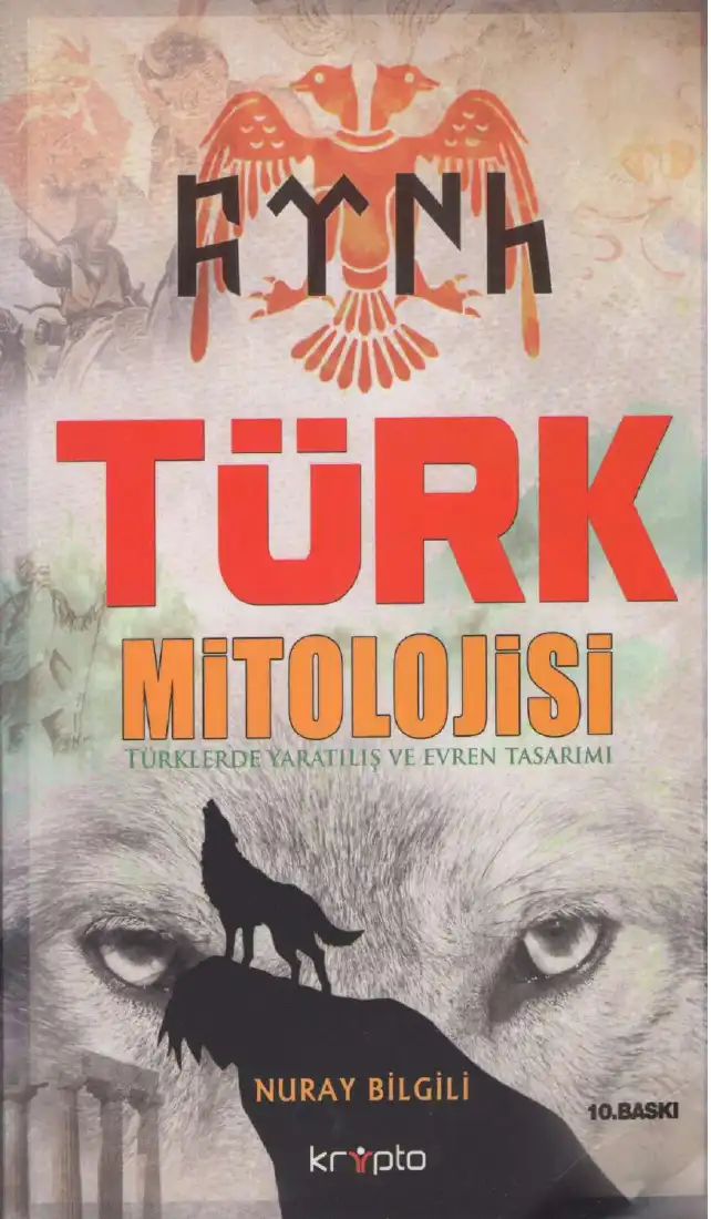 Türk Mitolojisi Türklerde Yaratılış ve Evren Tasarımı — Nuray Bilgili
