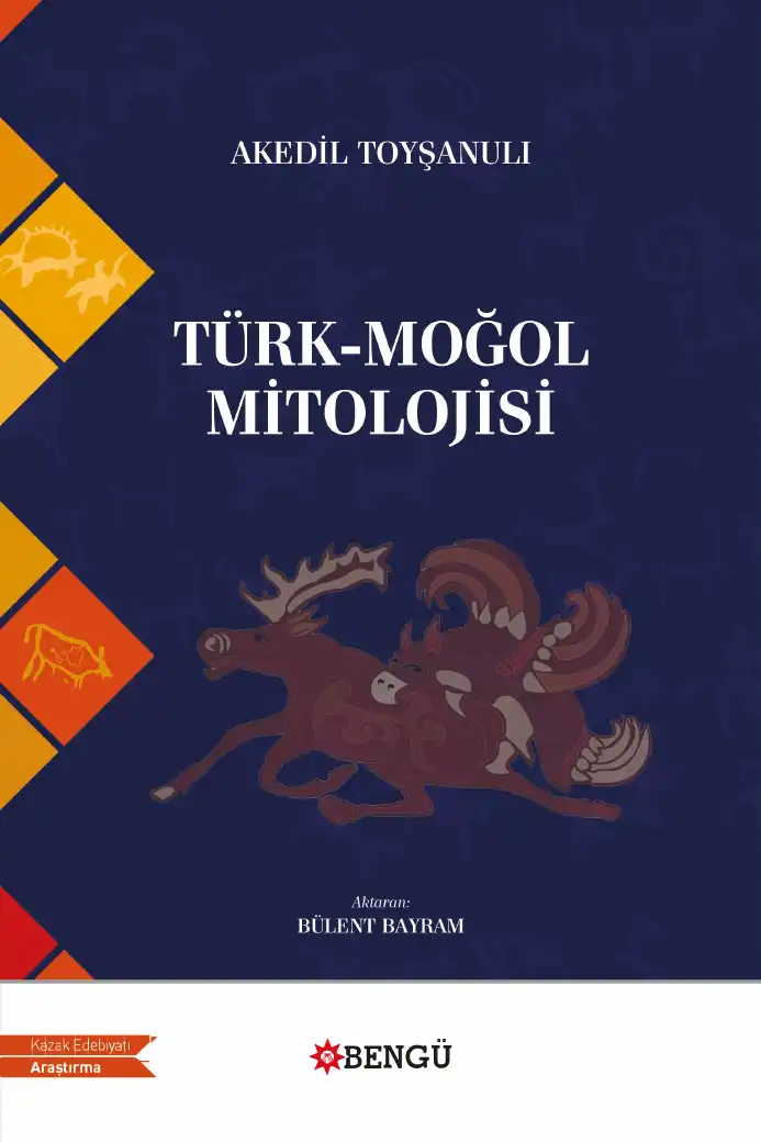 Türk-Moğol Mitolojisi — Akedil Toyşanulı