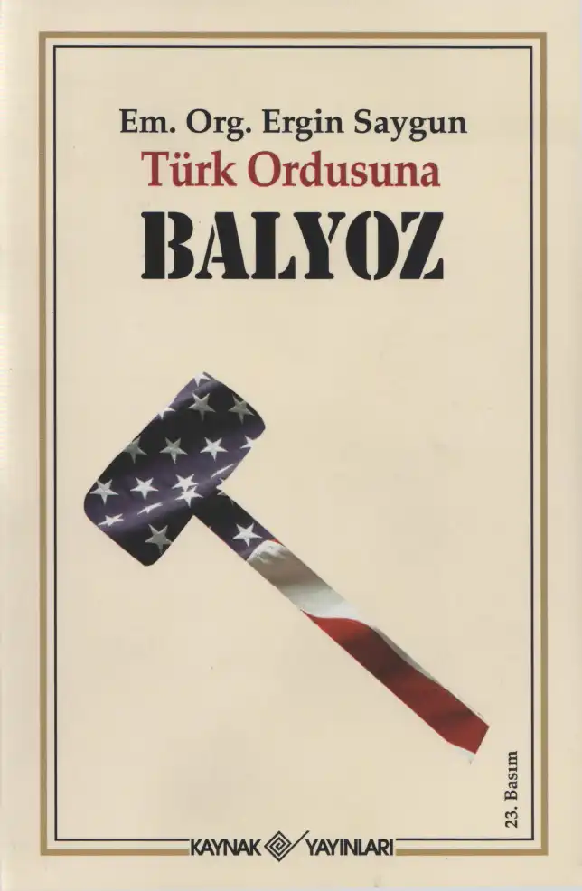 Türk Ordusuna Balyoz — Ergin Saygun