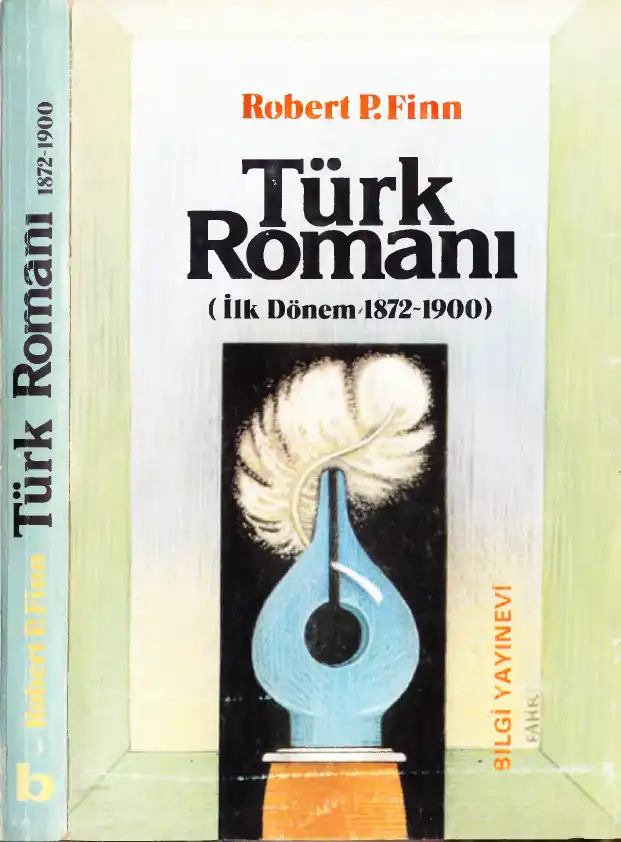 Türk Romanı İlk Dönem: 1872-1900 — Robert P. Finn