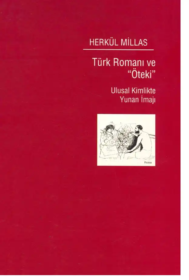 Türk Romanı ve "Öteki" Ulusal Kimlikte Yunan İmajı — Herkül Millas