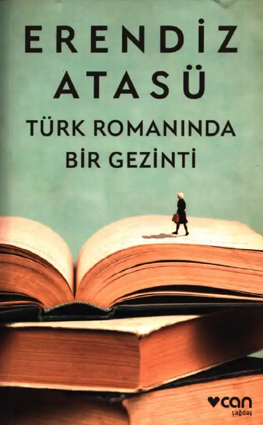 Türk Romanında Bir Gezinti — Erendiz Atasü