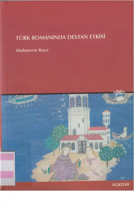 Türk Romanında Destansı Etki — Muharrem Kaya