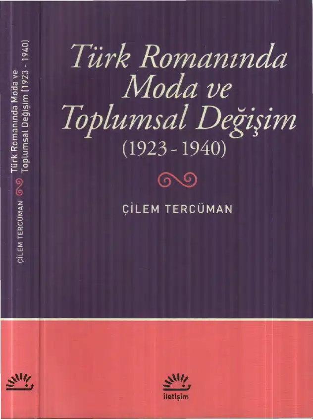 Türk Romanında Moda ve Toplumsal Değişim (1923-1940) — Çilem Tercüman