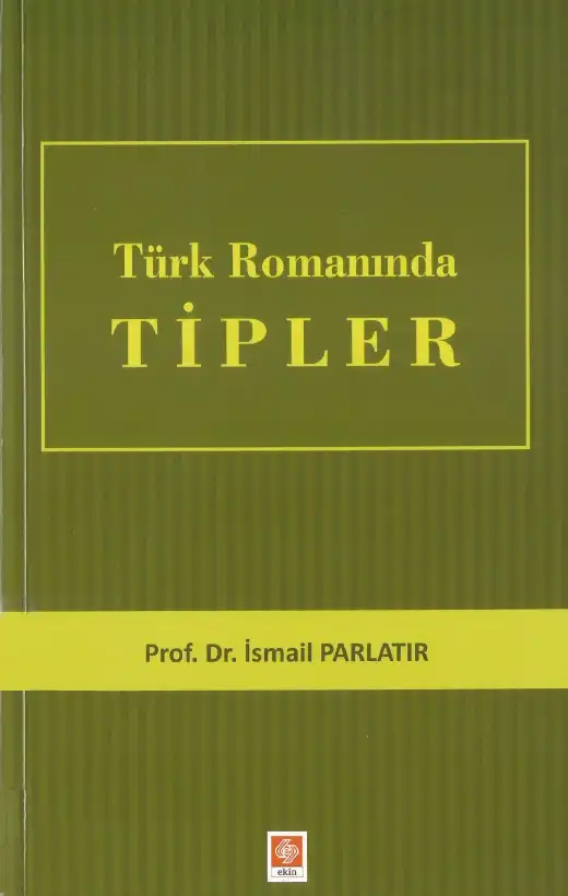 Türk Romanında Tipler — İsmail Parlatır