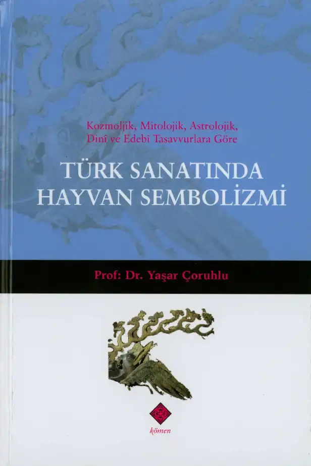 Türk Sanatında Hayvan Sembolizmi — Yaşar Çoruhlu