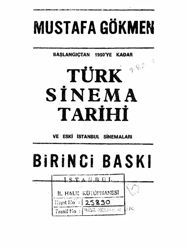 Türk Sinema Tarihi ve Eski İstanbul Sinemaları — Mustafa Gökmen