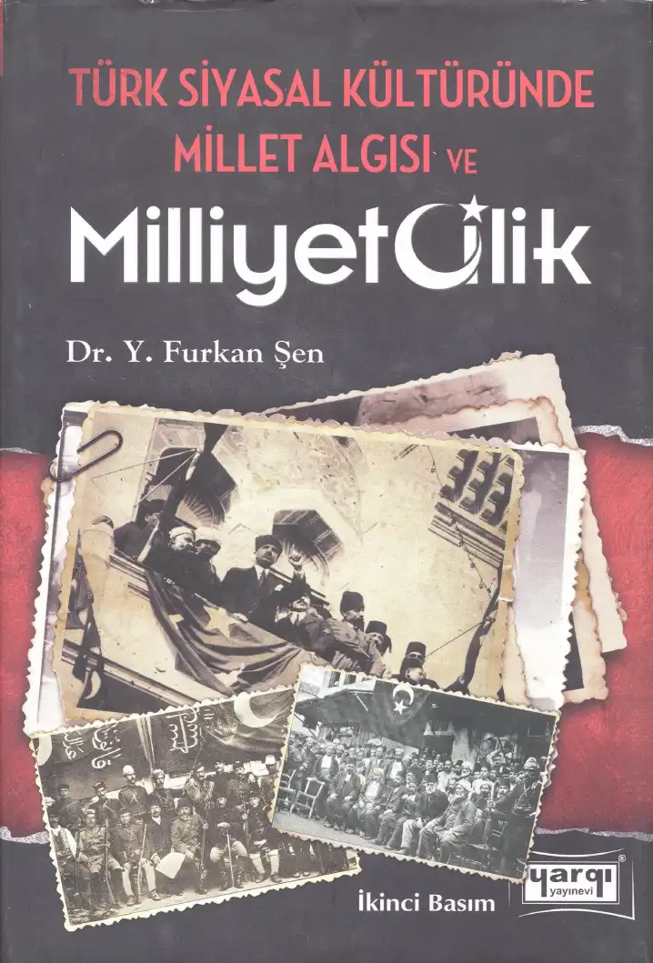 Türk Siyasal Kültüründe Millet Algısı ve Milliyetçilik — Y. Furkan Şen