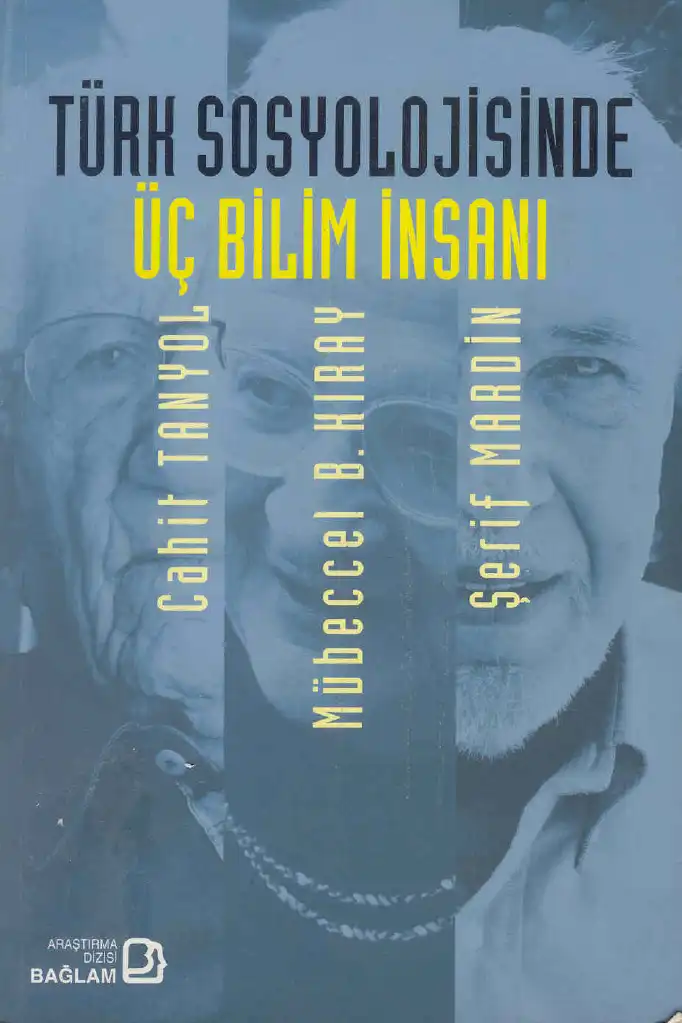 Türk Sosyolojisinde Üç Bilim İnsanı — Çağlayan Kovanlıkaya, Erkan Çav
