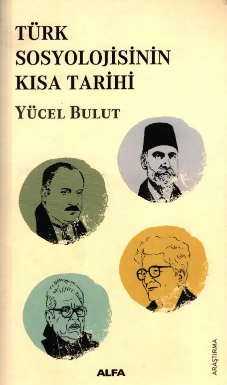 Türk Sosyolojisinin Kısa Tarihi — Yücel Bulut