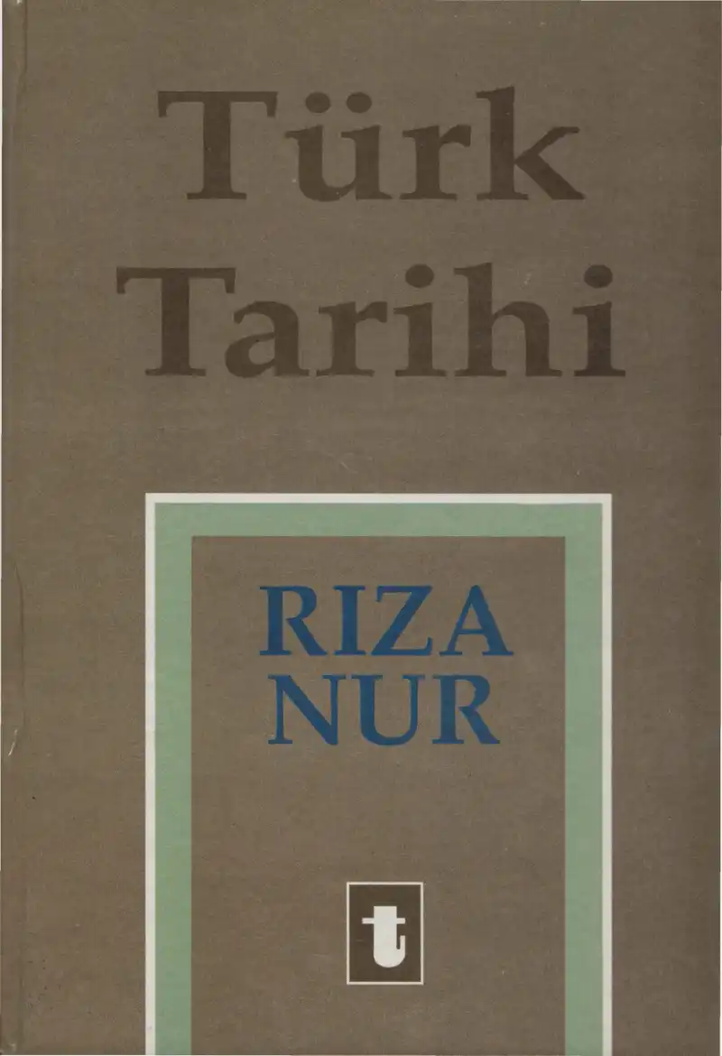 Türk Tarihi Cilt 1-2 — Rıza Nur