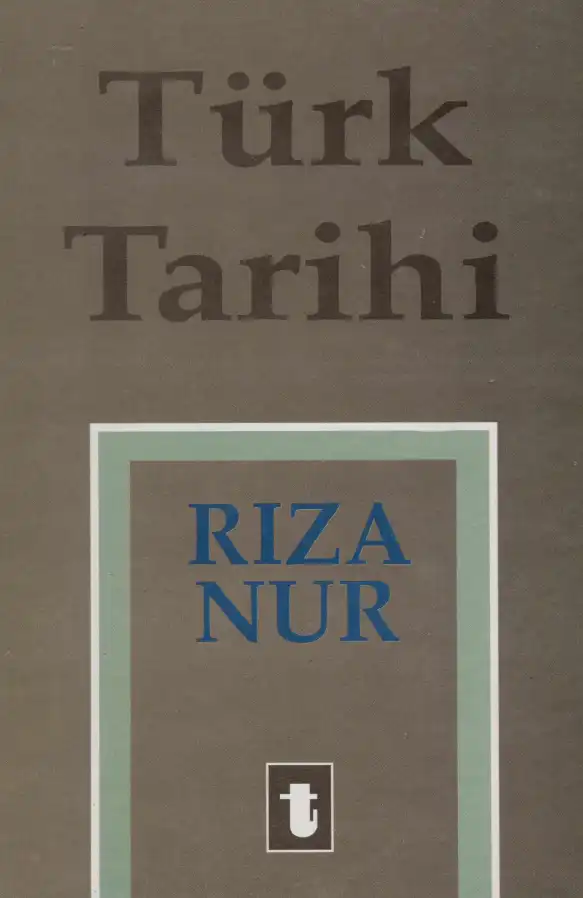 Türk Tarihi (Cilt:11-12) — Rıza Nur