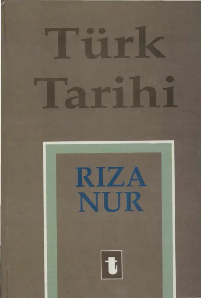 Türk Tarihi Cilt 3-4 — Rıza Nur