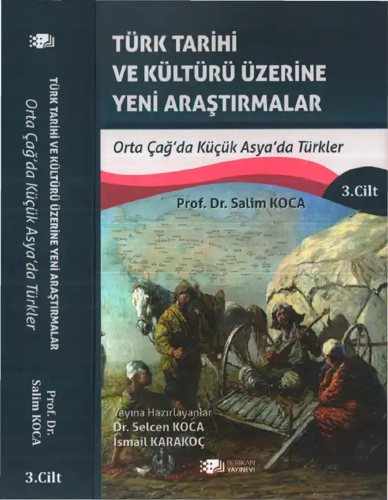 Türk Tarihi ve Kültürü Üzerine Yeni Araştırmalar Cilt: III — Salim Koca
